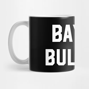 Bay 4 Bullies Team Mug